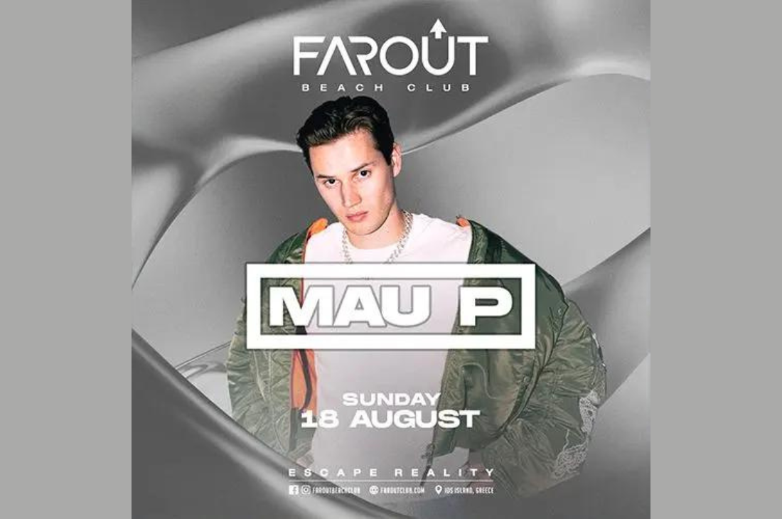 An image of 18th of August | Mau P | FarOut Beach Club